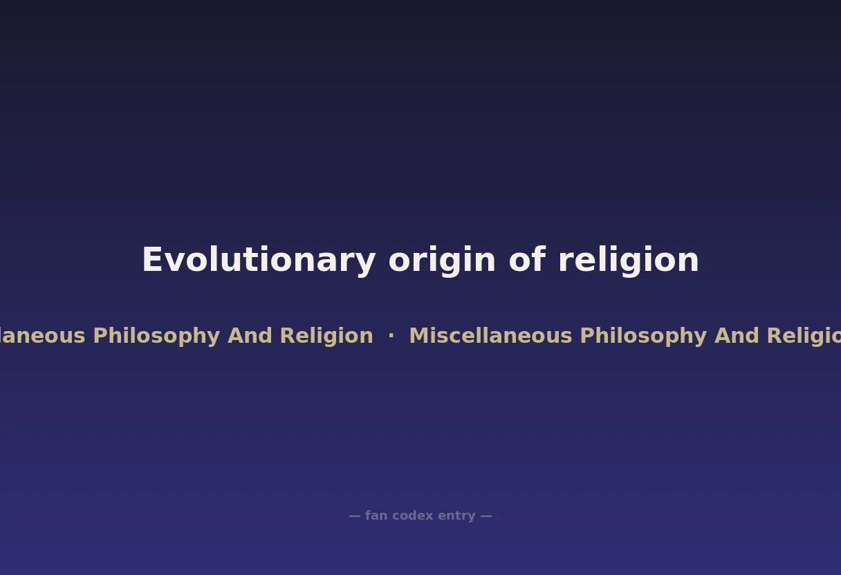 Evolutionary origin of religion